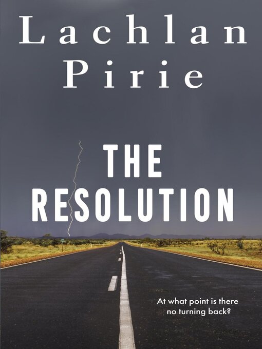 Title details for The Resolution by Lachlan Pirie - Available